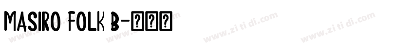 Masiro Folk B字体转换